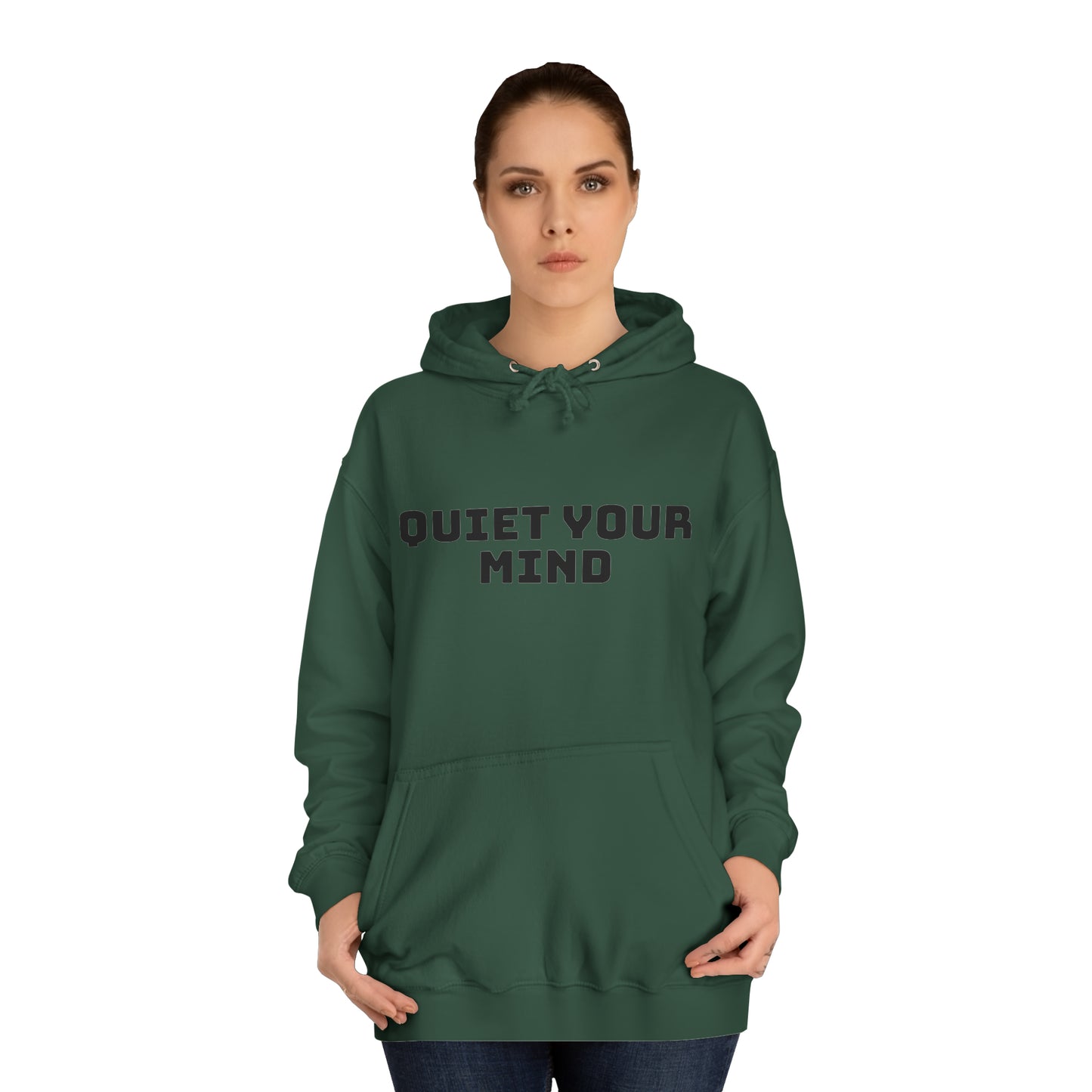 Quiet Your Mind Unisex College Hoodie