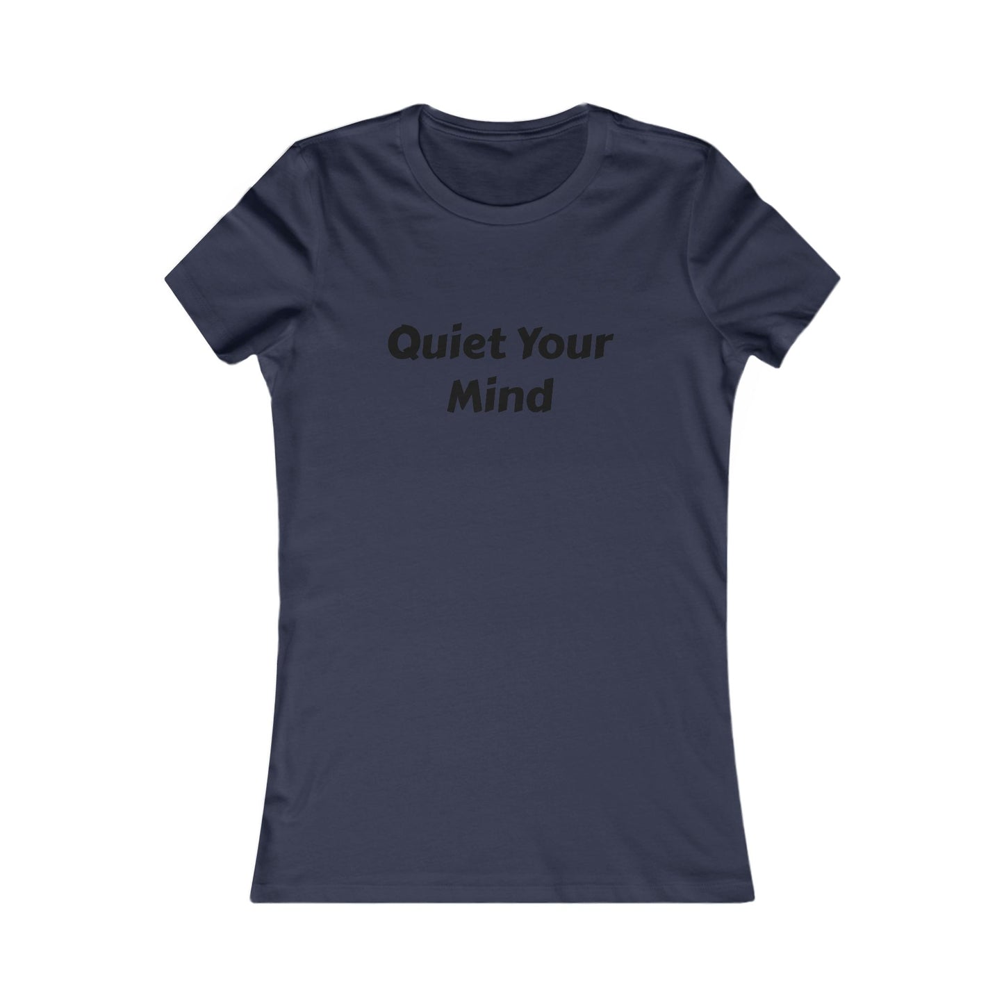 Quiet Your Mind Tee