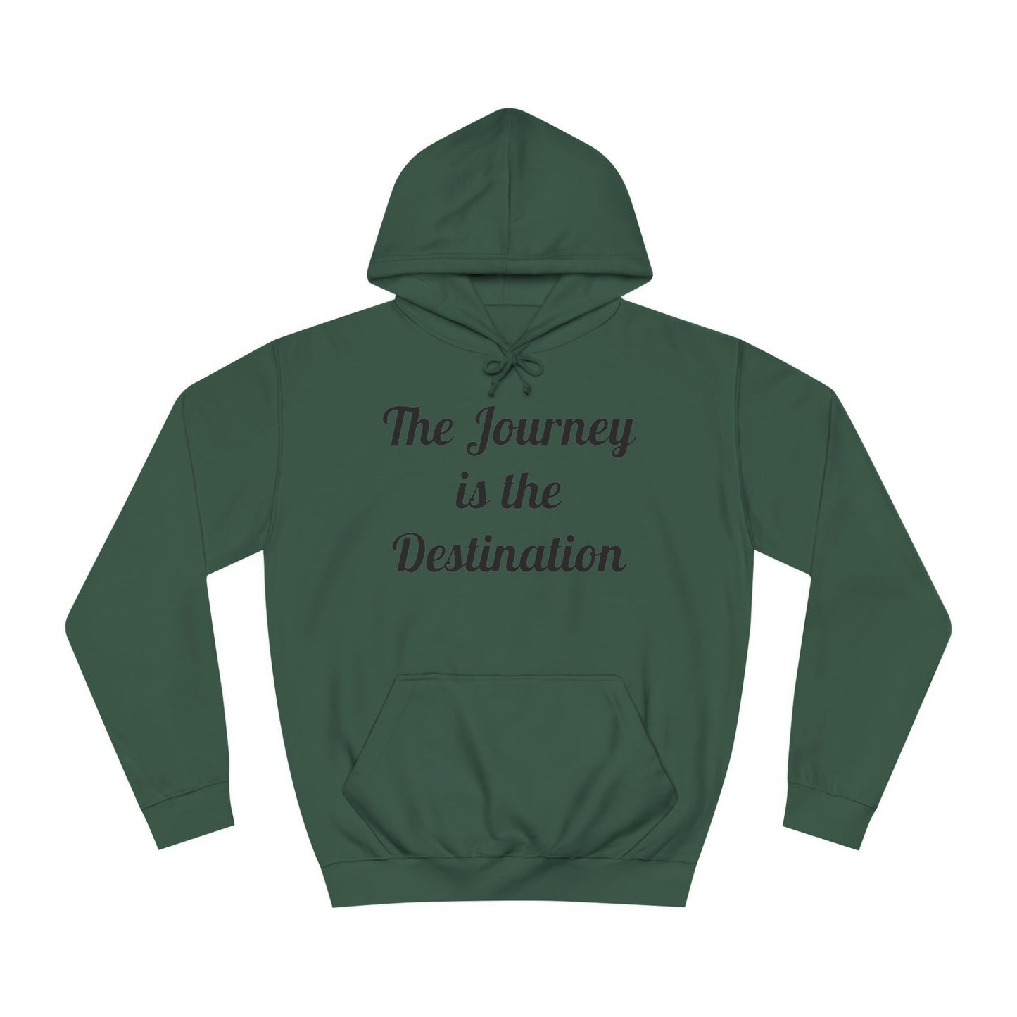 The Journey is the Destination Hoodie