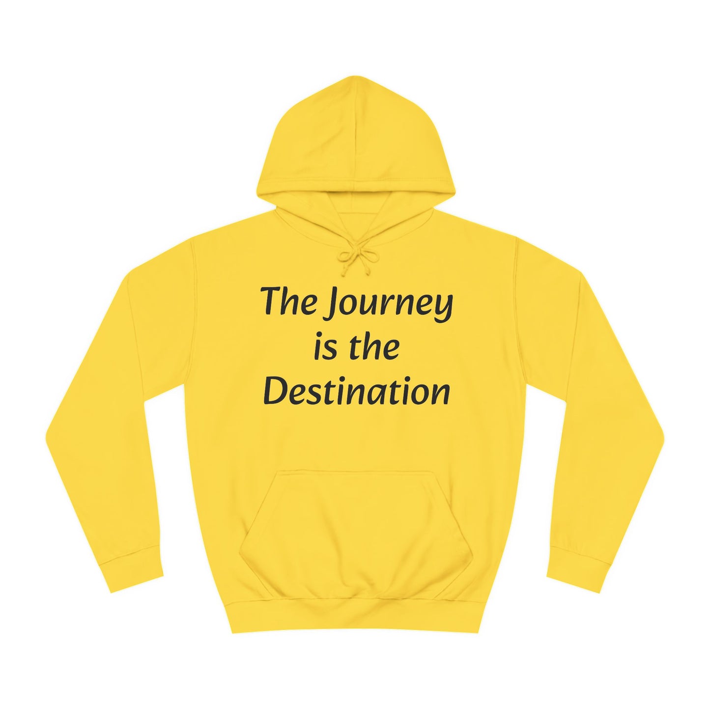 The Journey is the Destination Unisex  Hoodie