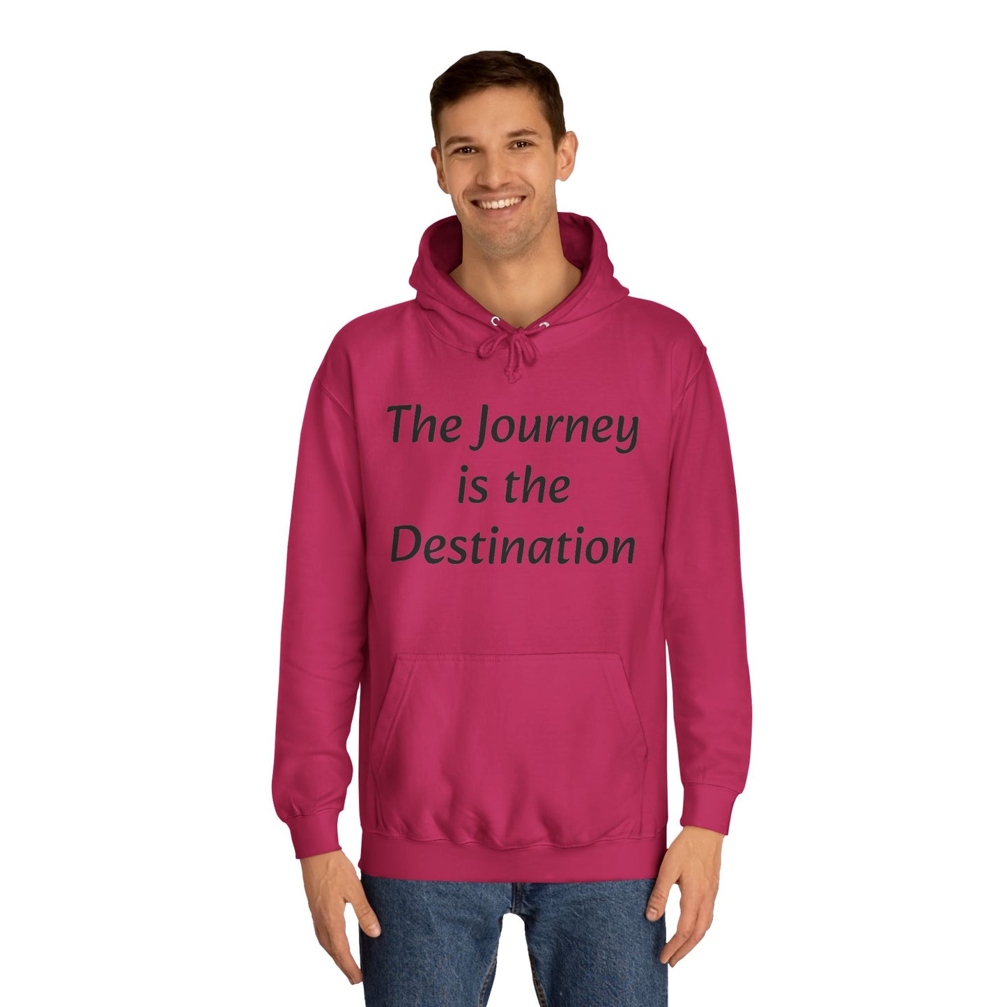 The Journey is the Destination Unisex  Hoodie