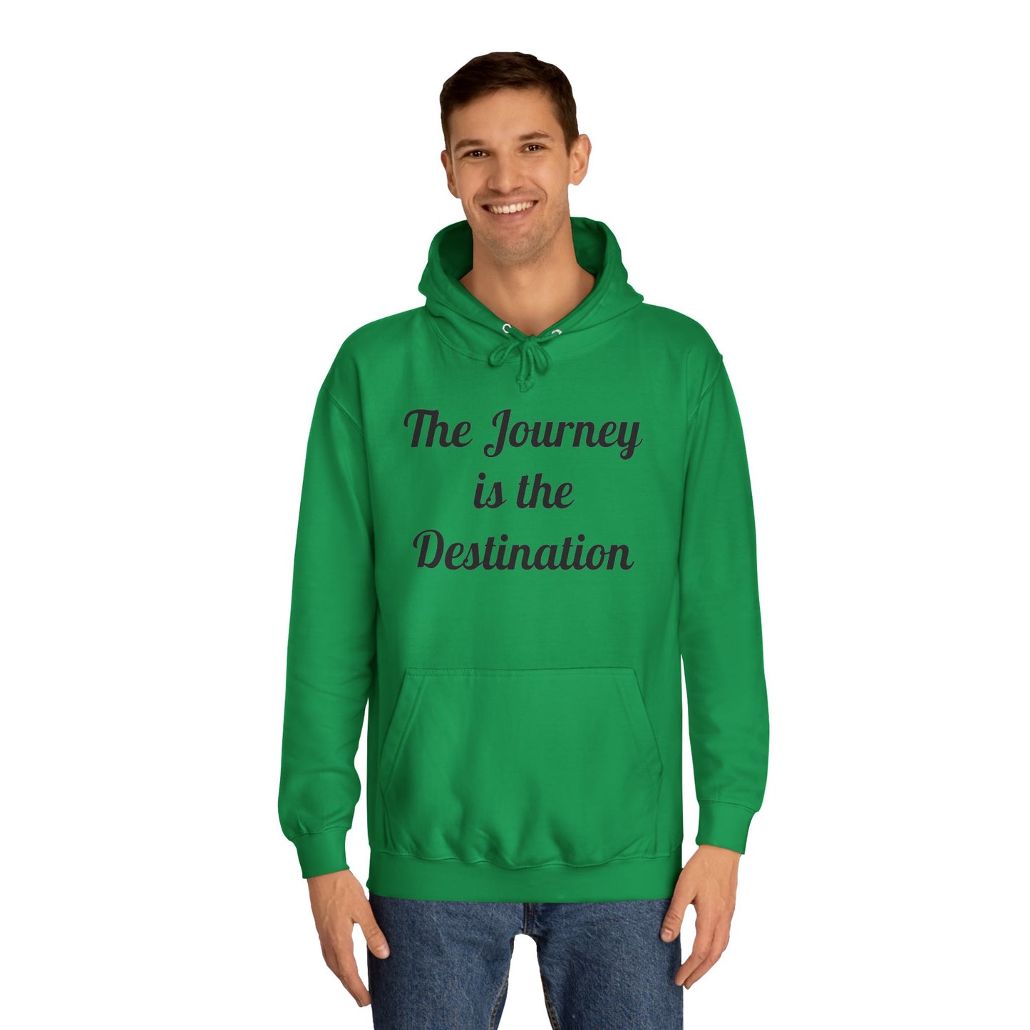 The Journey is the Destination Hoodie