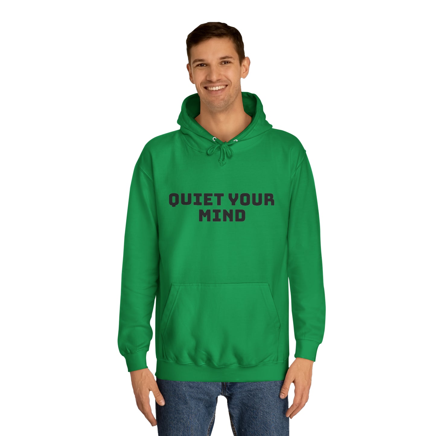 Quiet Your Mind Unisex College Hoodie