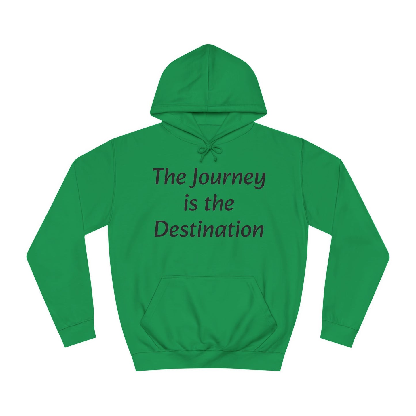 The Journey is the Destination Unisex  Hoodie