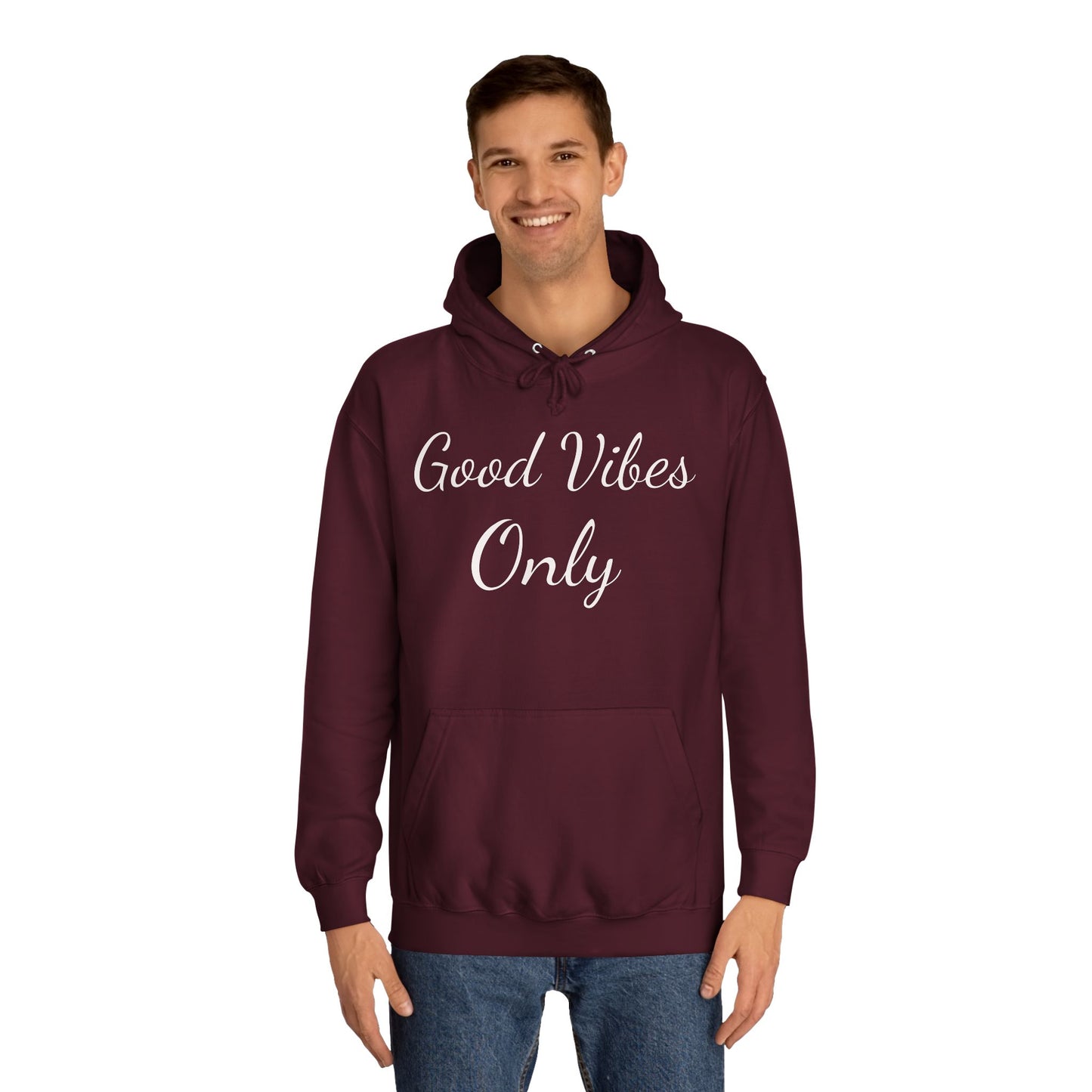 Good Vibes Only Unisex College Hoodie