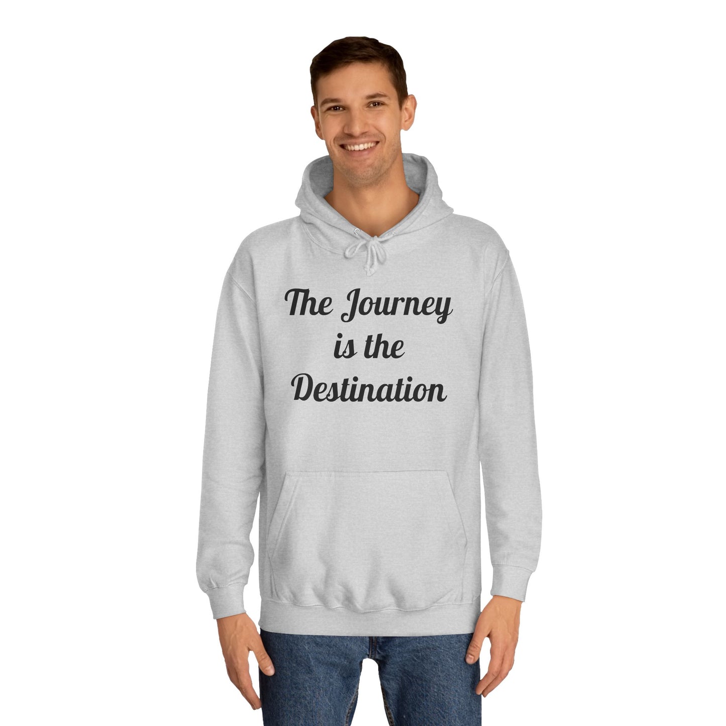 The Journey is the Destination Hoodie