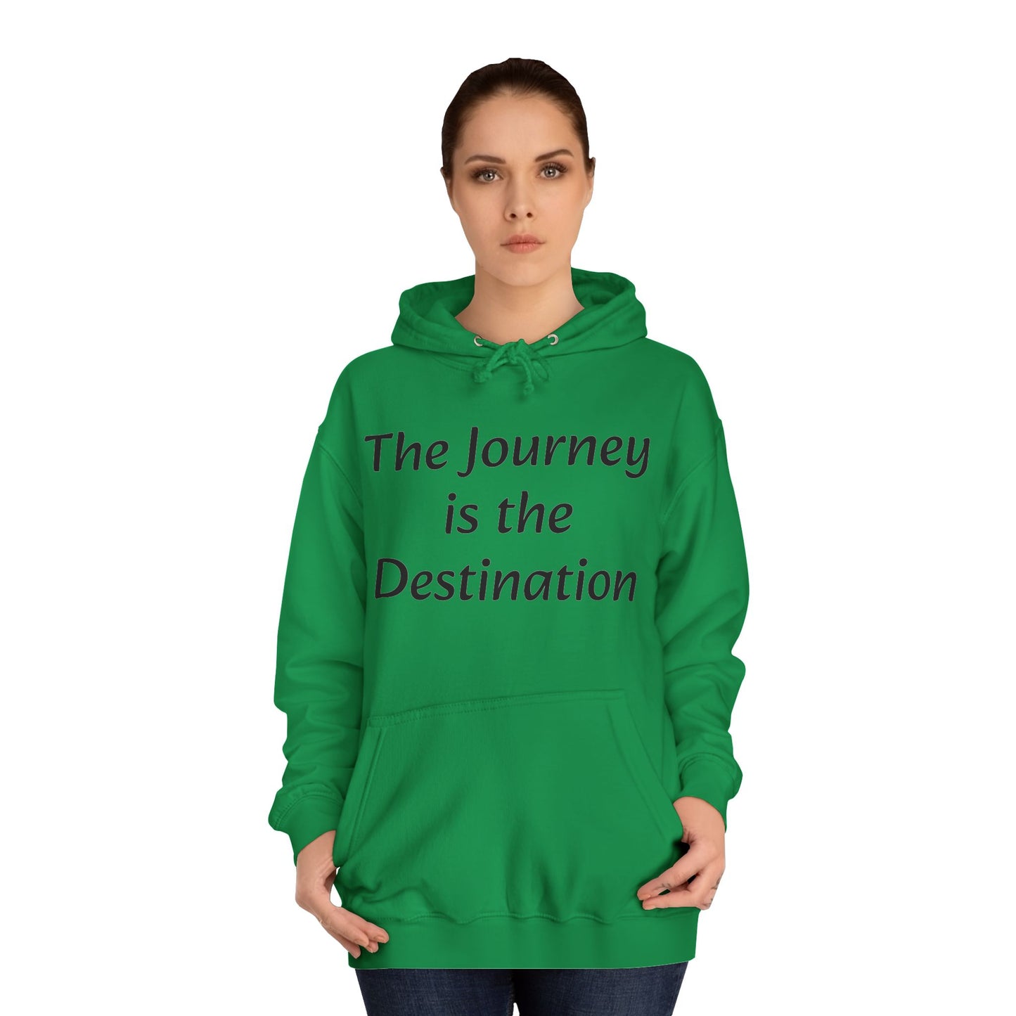 The Journey is the Destination Unisex  Hoodie