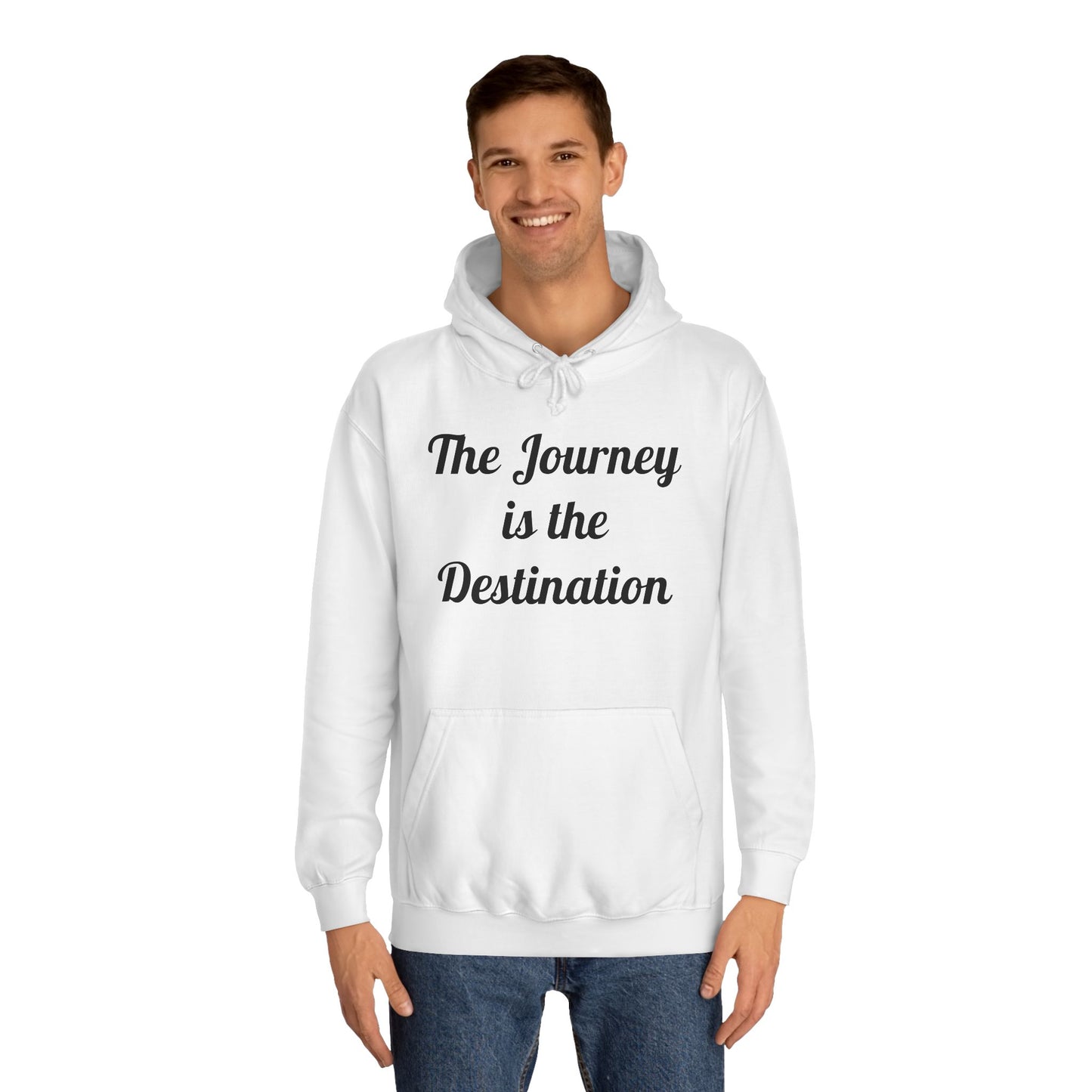 The Journey is the Destination Hoodie