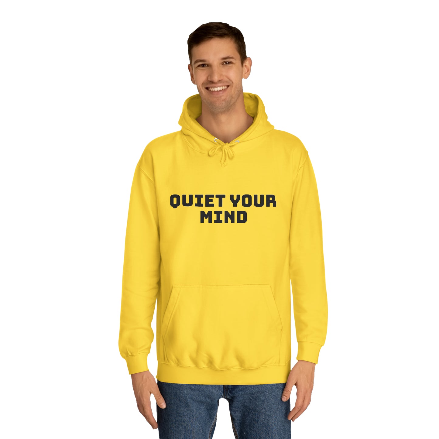 Quiet Your Mind Unisex College Hoodie