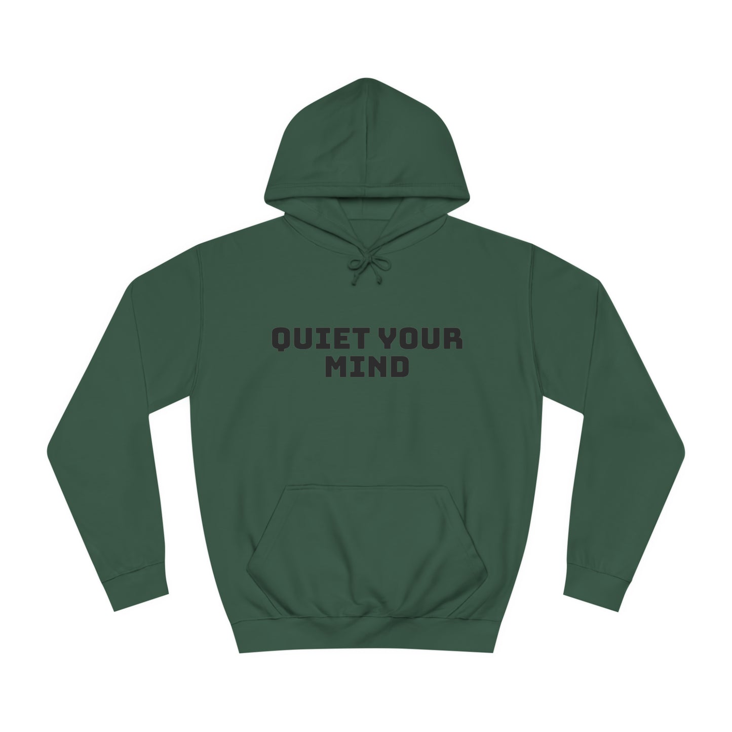 Quiet Your Mind Unisex College Hoodie