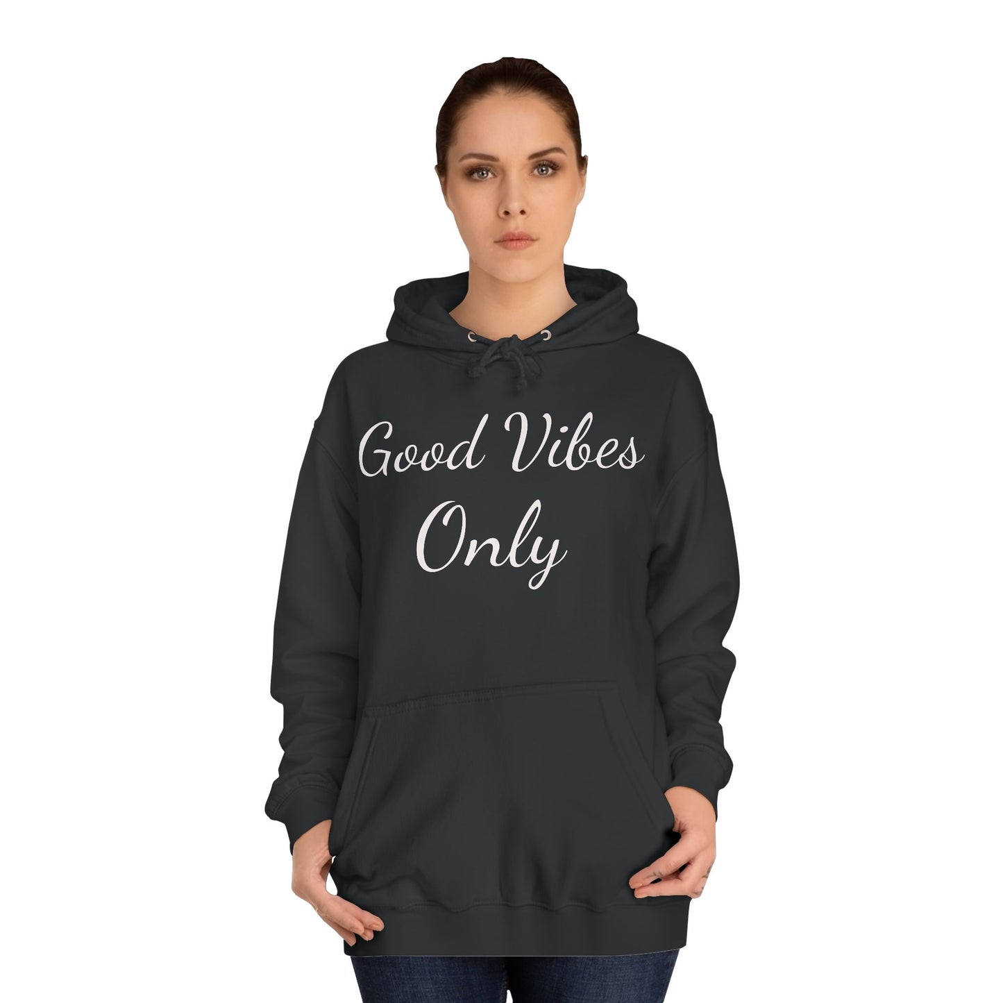 Good Vibes Only Unisex College Hoodie