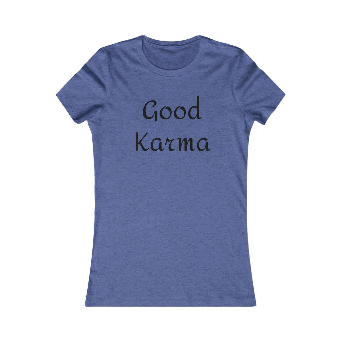 Good Karma Fitted Tee