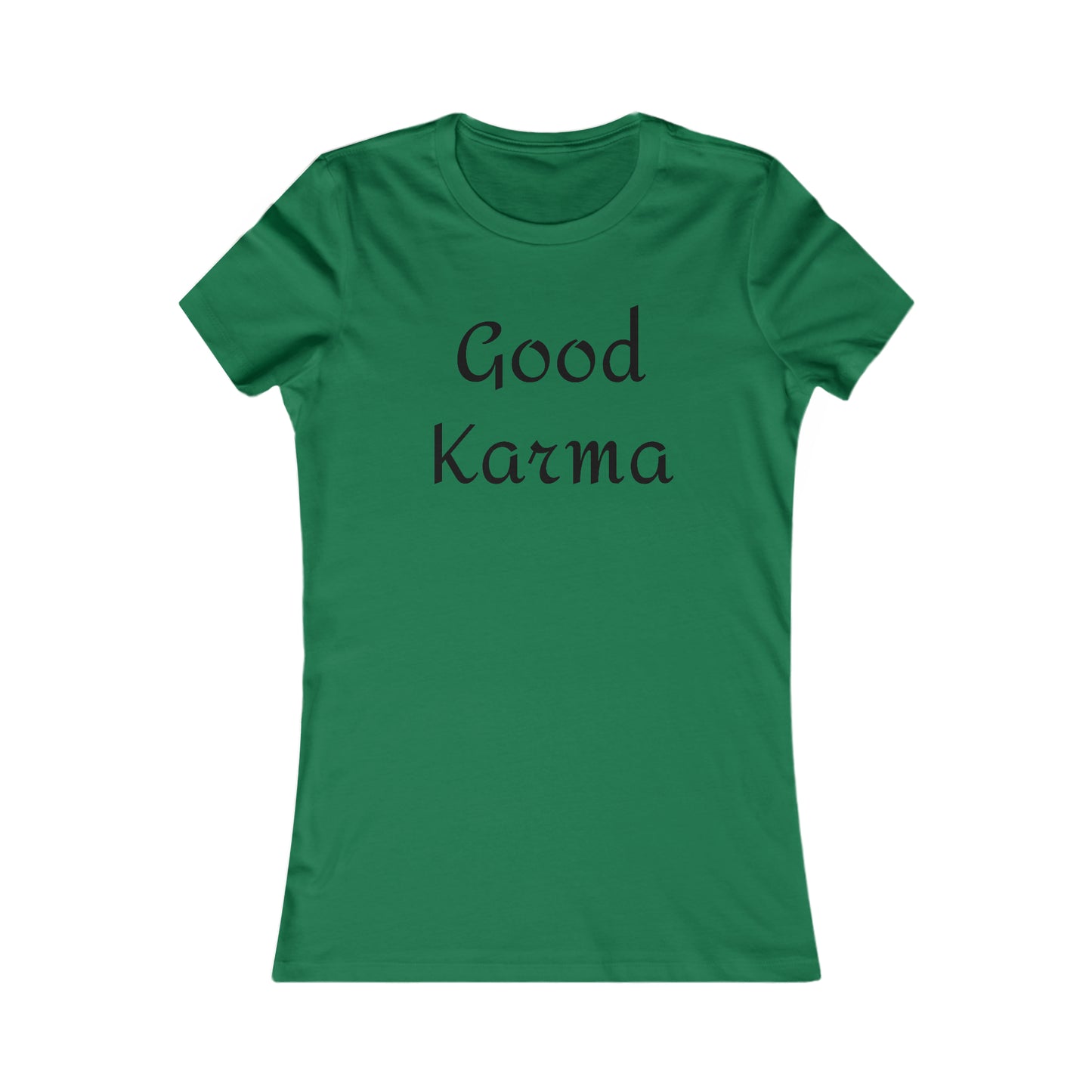 Good Karma Fitted Tee