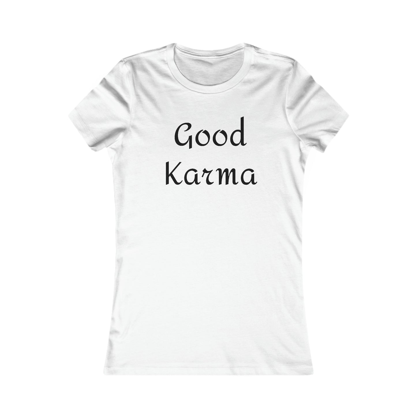 Good Karma Fitted Tee