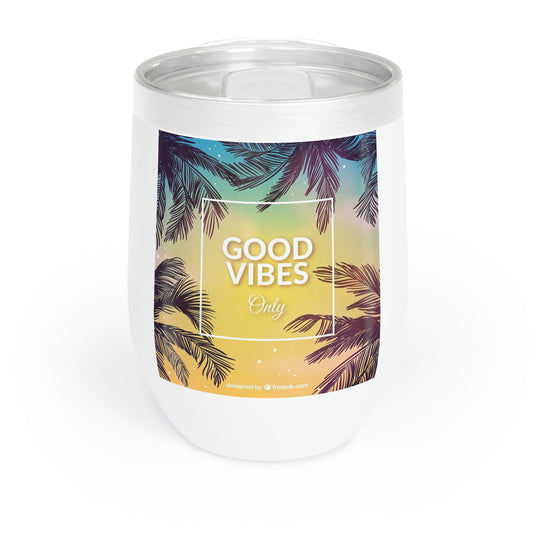 Chill Wine Tumbler - Good Vibes Only